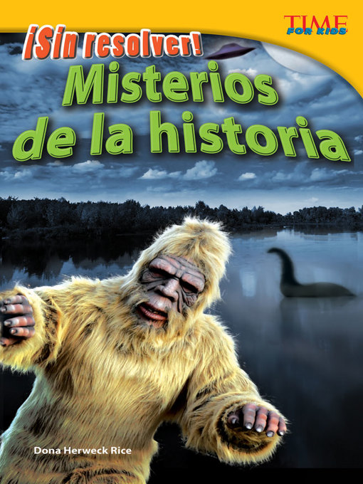Title details for ¡Sin resolver! Misterios de la historia by Dona Herweck Rice - Available